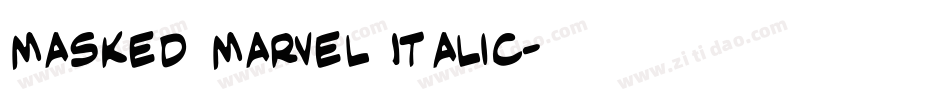 Masked Marvel Italic字体转换